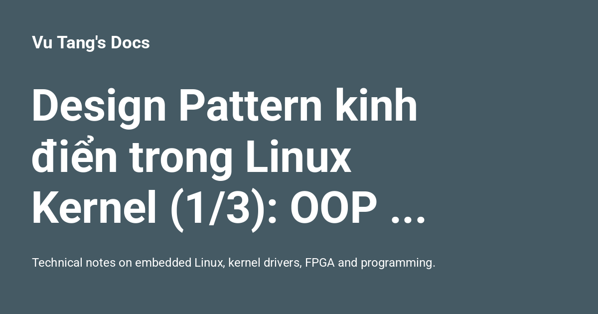 Design Pattern kinh điển trong Linux Kernel (1/3): OOP và vòng đời ...