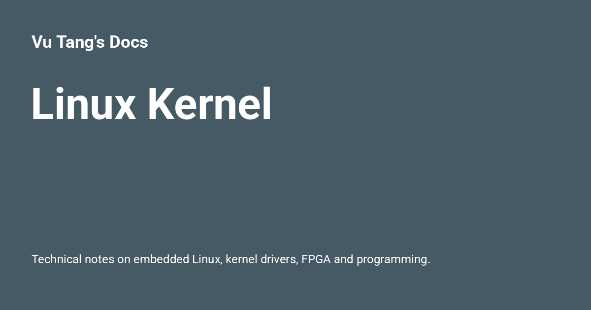 Linux Kernel - Vu Tang's Docs